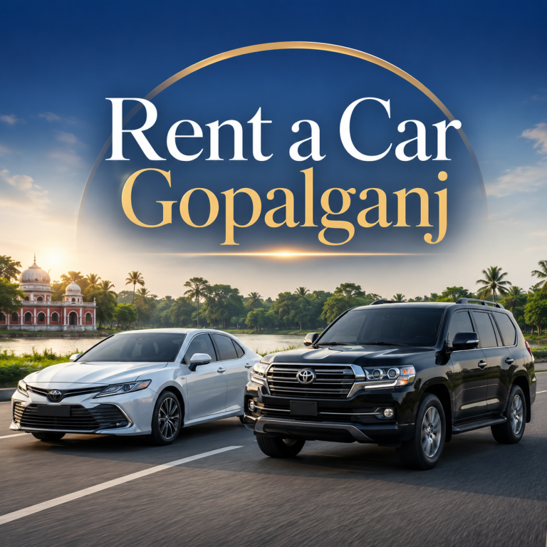 Rent a car gopalganj to Dhaka